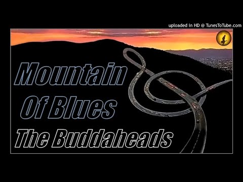 The Buddaheads - Mountain Of Blues (Kostas A~171)