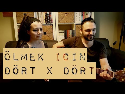 Dört X Dört / Ölmek İçin (akustik cover) - Gülşah & Eser ÇOBANOĞLU müzik seyahat