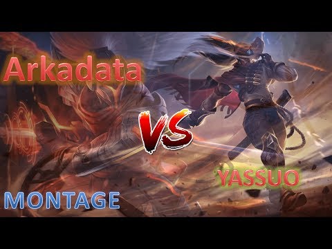 Yassuo VS Arkadata MONTAGE