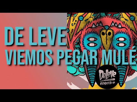 De Leve - Viemos pegar mulé - Part.: DJ Castro