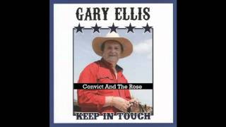Gary Ellis - "Convict And The Rose"