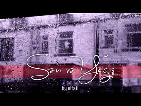 Elfati - Sən və Yağış