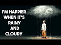 Psychology Of People Who LOVE Rainy And Cloudy Days