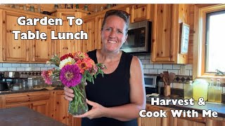 Garden To Table Lunch || Cook With Me