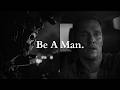 Be A Man