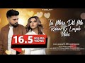 TU MERE DIL ME RAHNE KE LAYAK NAHI Altamash F Rakhi Sawant Adil Khan D Asif F Abhey B