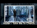 Hozier - Take Me To Church (The Best Acoustic ...
