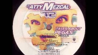 DJ ATTY MEZCAL - TALES ABOUT PEGAS (T2 REMIX)