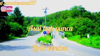Download lagu Asai bak punca lirik mp3 Download lagu Asai bak punca lirik mp3