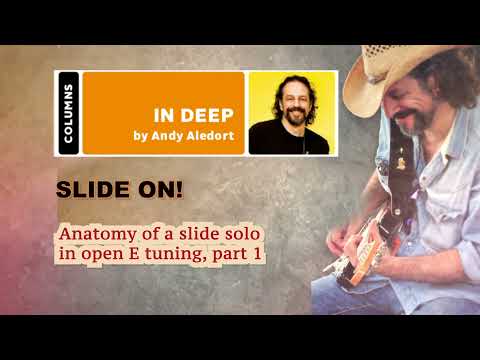 Anatomy of a slide solo in open E tuning, part 1 - with Andy Aledort