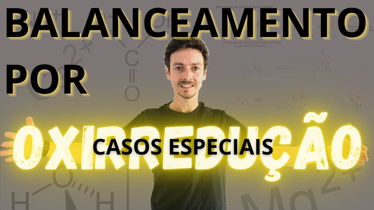 BALANCEAMENTO POR OXIRREDUÇÃO - CASOS ESPECIAIS