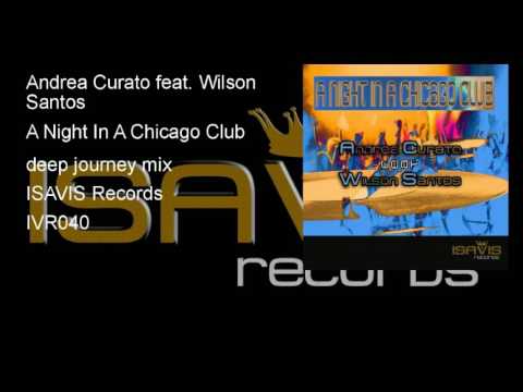 Andrea Curato ft Wilson Santos - A NIght In A Chicago Club