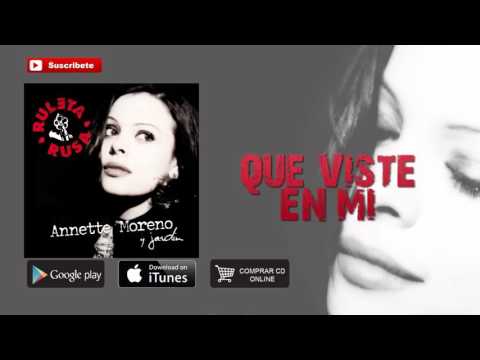 Que Viste En Mi - Annette Moreno
