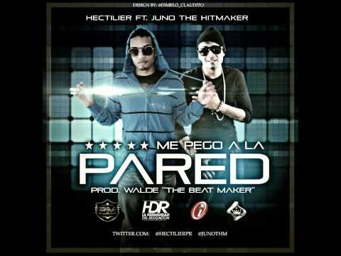 Hector Brian Ft Juno The Hitmaker Me pego a la pared (Official Preview)