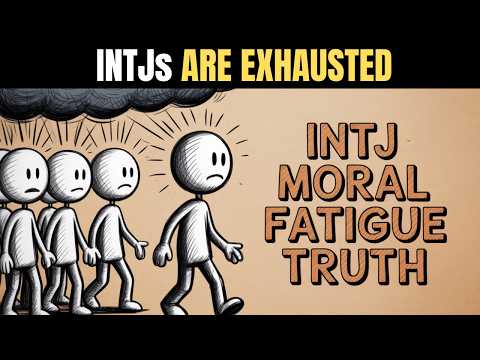 Moral Fatigue Is Destroying INTJs (Here's Why)