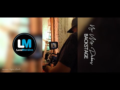 Leni Moreira - BACKSTAGE "No Me Debes"