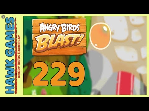 Angry Birds Blast Level 229 - 3 Stars Walkthrough, No Boosters
