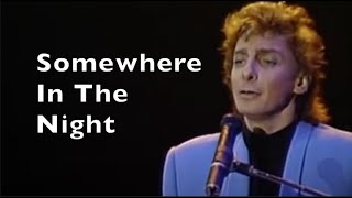 SOMEWHERE IN THE NIGHT Barry Manilow Lyrics cover