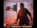 TRENCH RAIDER first kills || Fort de Vaux 64 Operation || New Elite Class