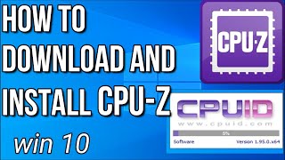 How to Download and Install CPU-Z for Windows 10 pc