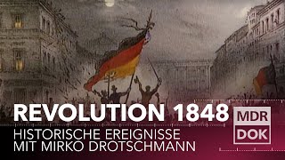 Die Revolution 1848 erklärt | Historische Ereignisse