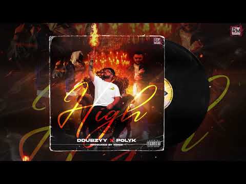Ddubzyy ft. POLYK - High (Prod. by Konic)