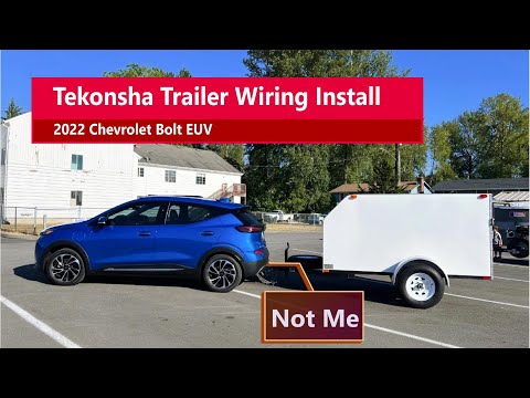 Trailer Wiring Install - 2022 Chevy Bolt EUV