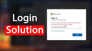 [Solved] You can't sign in here with a personal account. Use your work