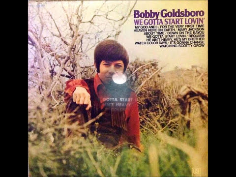 Watching Scotty Grow , Bobby Goldsboro , 1970
