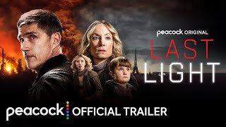 Last Light | Official Trailer | Peacock Original