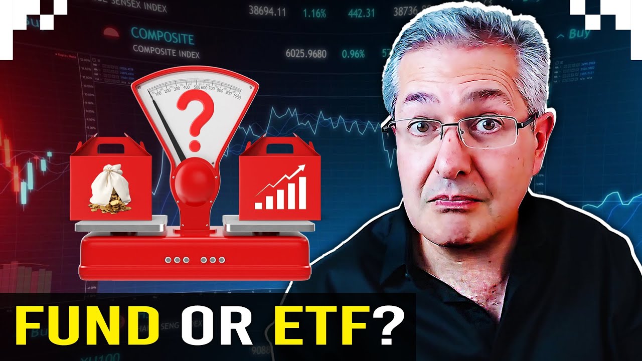 Fund or ETF - Which Is Best?
