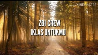 Zbi Crew Iklas Untuk Mu...