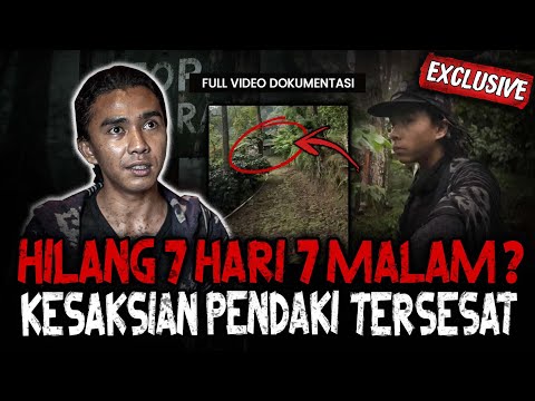 NGGAK KEBAYANG SEREMNYA! HILANG 7 HARI 7 MALAM?? KESAKSIAN PENDAKI TERSESAT MASUK KAMPUNG MATI 