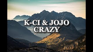 crazy k-ci &amp; jojo lyrics