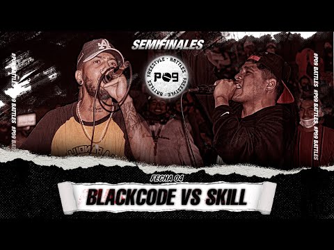 BLACK CODE vs SKILL - SEMIFINAL - FECHA #4 - P09 BATTLES