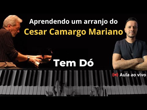Arranjo de Cesar Camargo Mariano - TEM DÓ