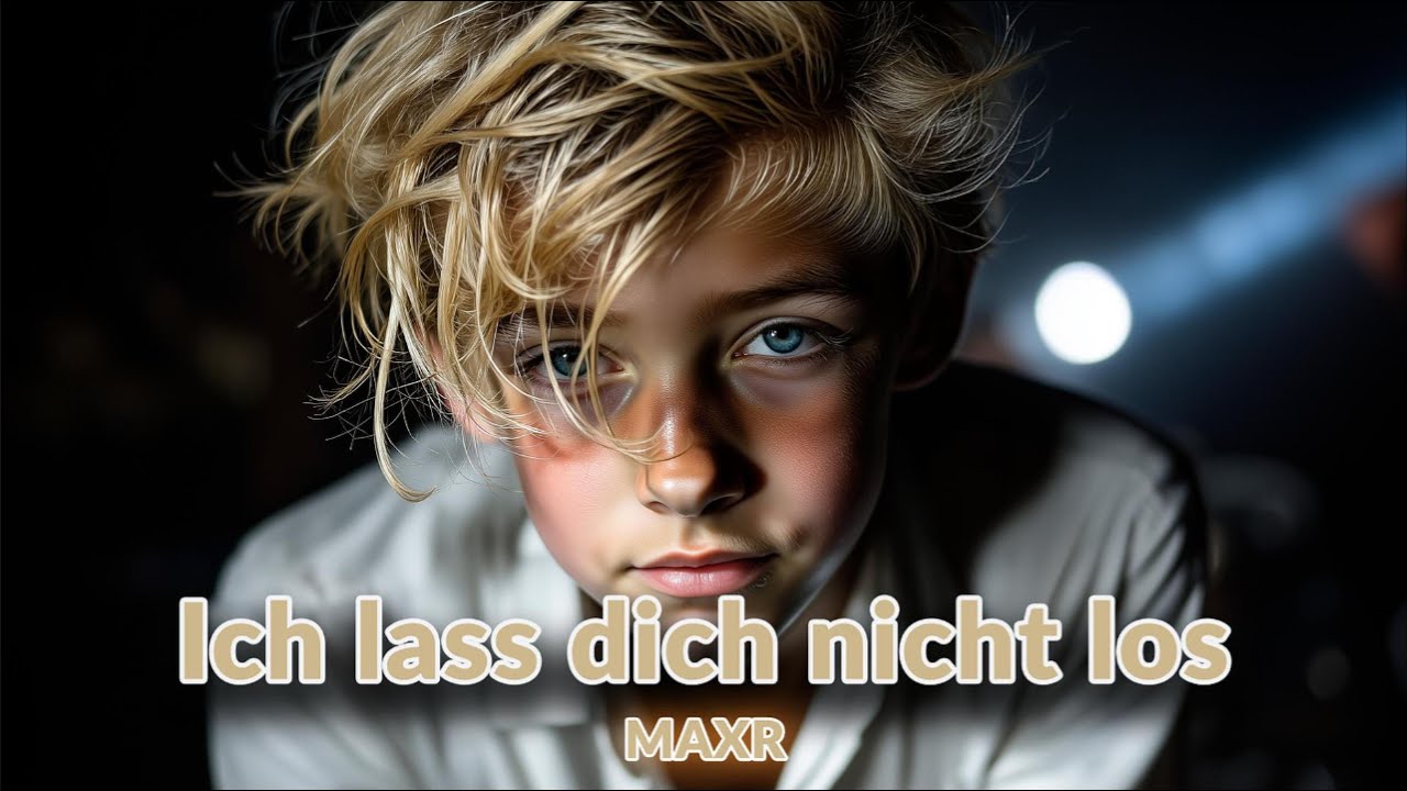 🎬 Ich lass dich nicht los – MAXR (Offizielles Musikvideo)