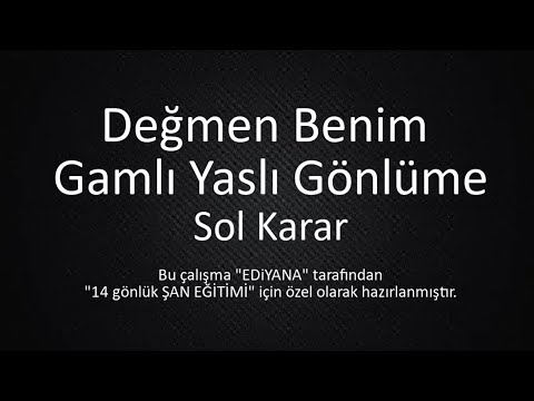 Sol karar Değmen Benim Gamlı Yaslı Gönlüme KARAOKE Vokalli
