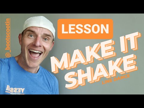 MAKE IT SHAKE  -- Line Dance LESSON 2024