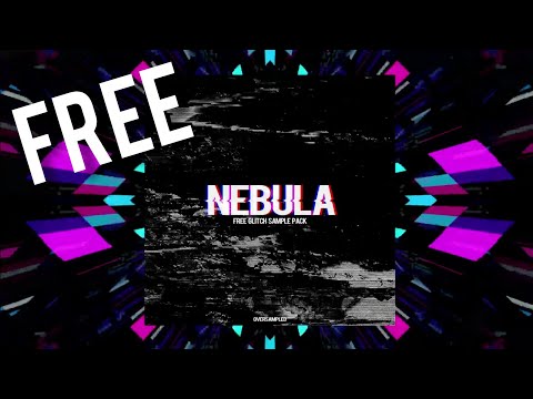 NEBULA - FREE Glitch Sample Pack by Oversampled