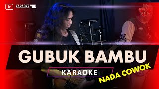 Download lagu GUBUK BAMBU KARAOKE NADA COWOK PRIA mp3