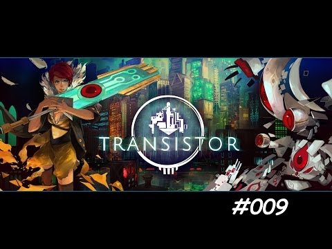 TRANSISTOR [HD] #009 - Kendrell der alte Stalker