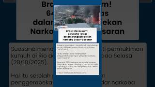 Bak Medan Perang! 64 Warga Brasil Tewas dalam Aksi Penggerebekan Narkoba Terbesar oleh Polisi