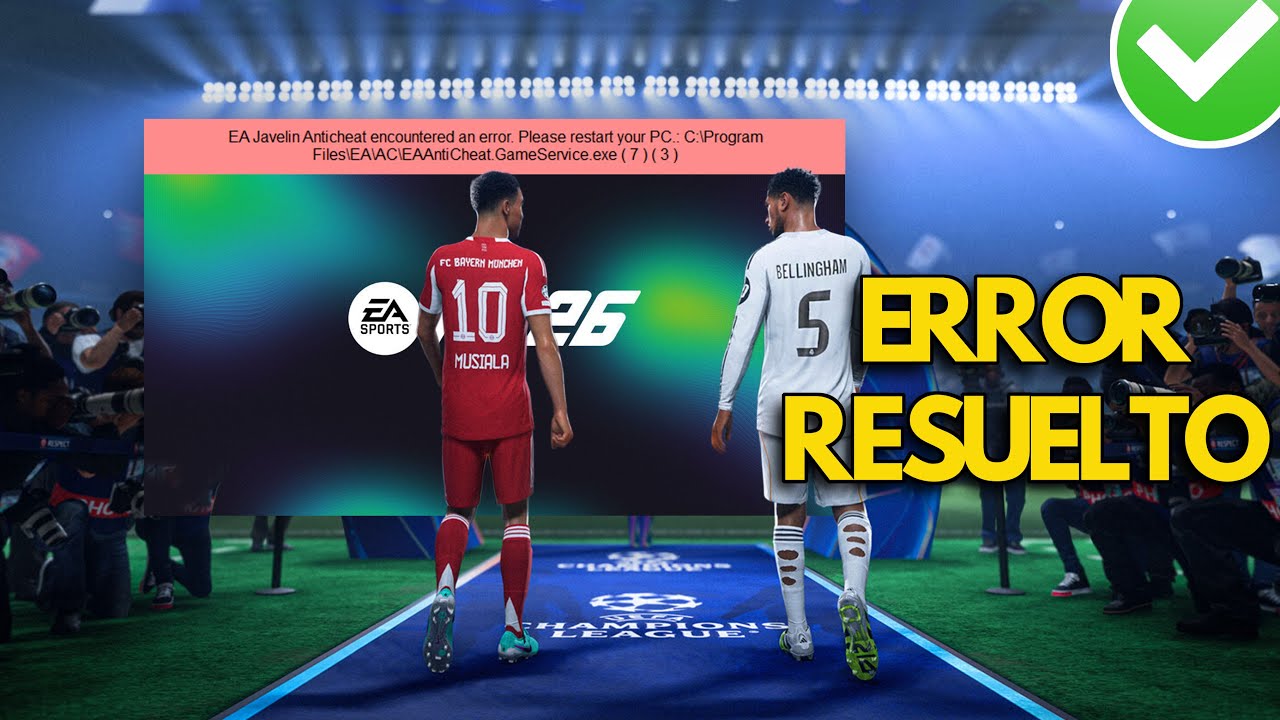 EA Sports FC 26 Javelin AntiCheat Error/EA AntiCheat Encontro un Error/Security Violation Solucion
