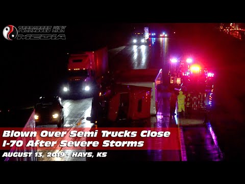 Blown Over Semi Trucks Close Down I-70 - 8/13/2019 Hays, KS
