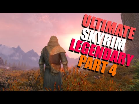 The Ultimate Skyrim Legendary Guide - Part 4