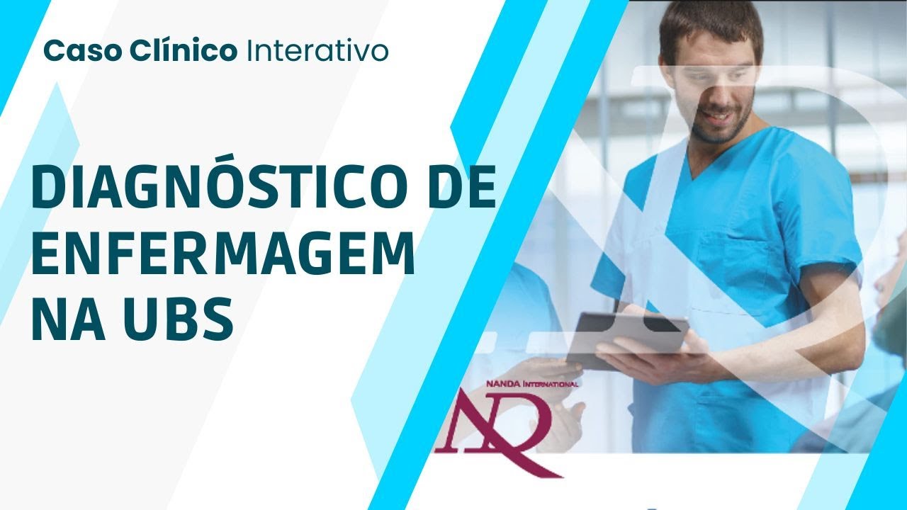 DIAGNÓSTICO DE ENFERMAGEM: CASO CLÍNICO INTERATIVO #003