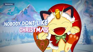Nightcore - Pokémon - Nobody Don&#39;t Like Christmas (Meowth)