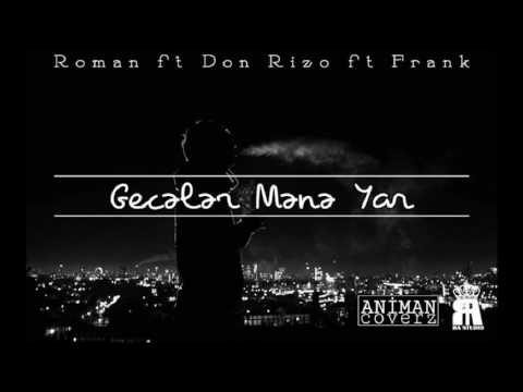 Roman (RS)  ft Don Rizo ft Frank-Gecələr mənə Yar.(By Ra Studio)