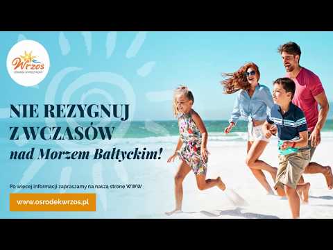 Nie rezygnuj z Wczasów nad Morzem Bałtyckim - Ośrodek Wrzos to ponad 30 000 m2 - Wakacje 2020